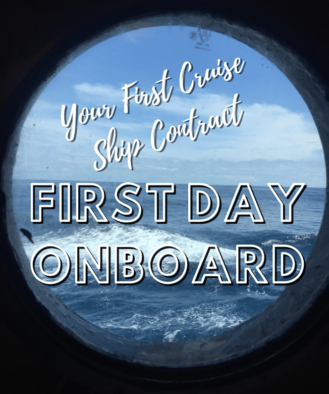 Your First Cruise Ship Contract: First Day Onboard