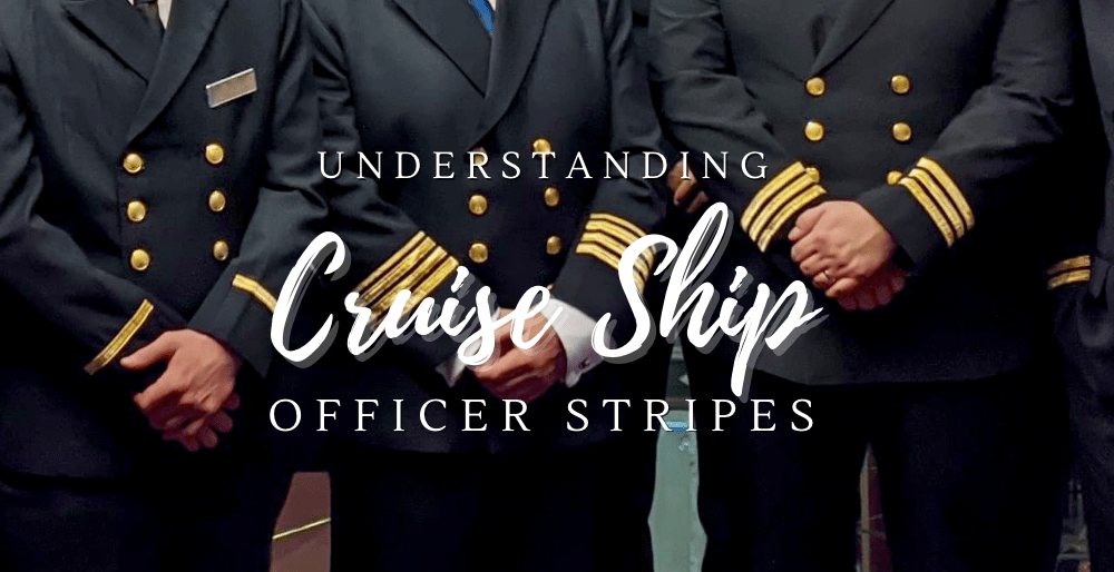 Understanding Cruise Ship Officer Stripes