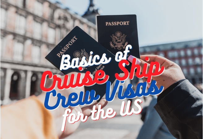 Which Visas do I need to work on a cruise ship?