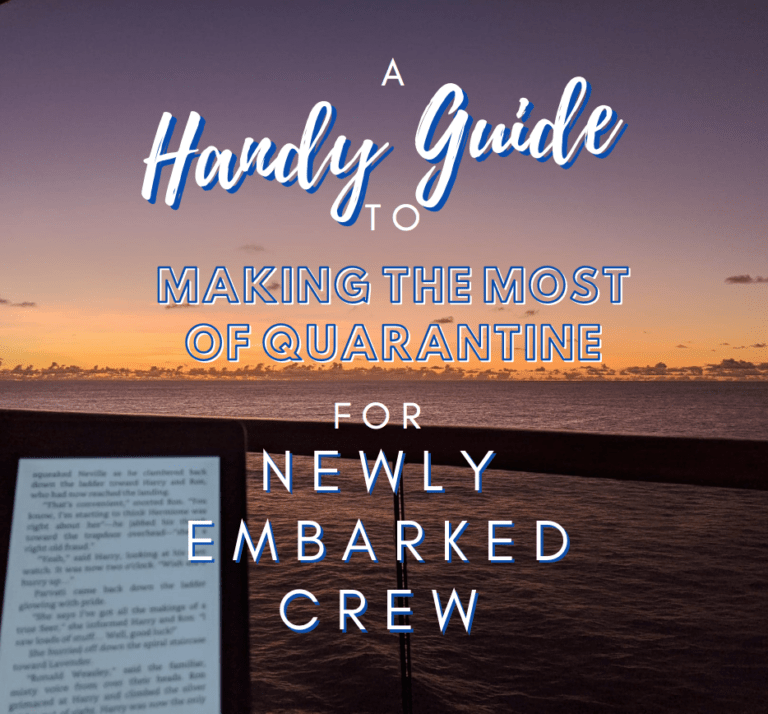 A Handy Guide to Making the Most of Quarantine for Newly Embarked Crew