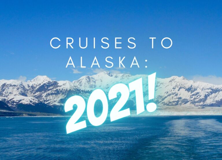 Cruises to Alaska: 2021