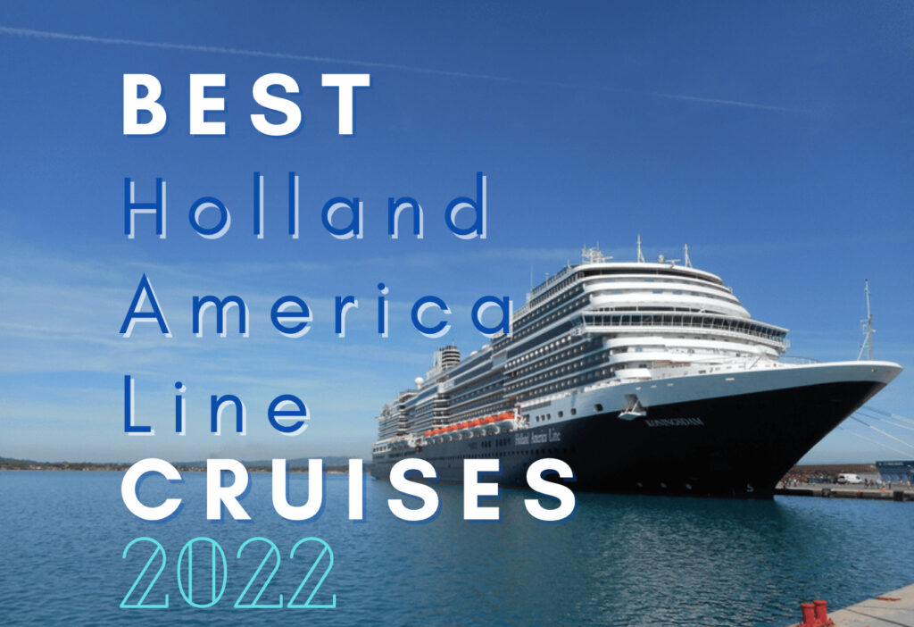 holland america cruises 2022