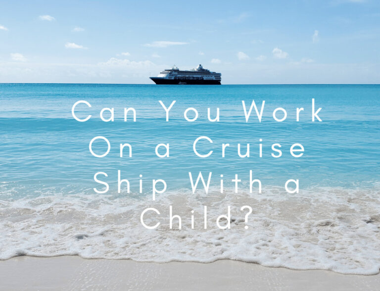 Can You Work On a Cruise Ship With a Child?