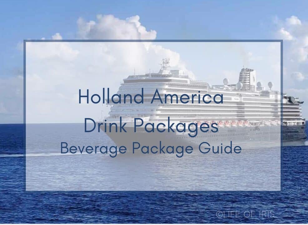 Holland America Drink Packages Beverage Package Guide Life of Iris